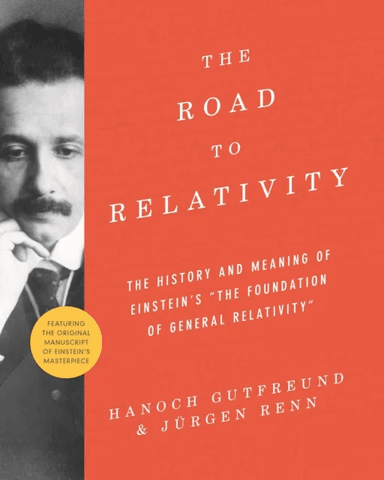 The Road to Relativity av Hanoch Gutfreund, Jurgen Renn
