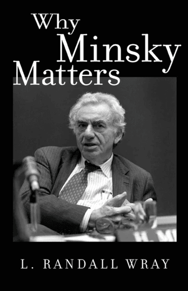 Why Minsky Matters av L Randall Wray