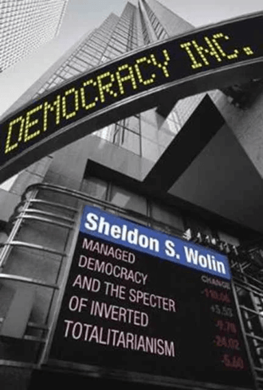 Democracy Incorporated av Sheldon S. Wolin