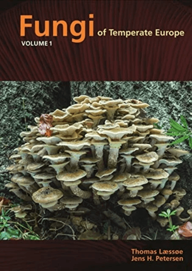 Fungi of Temperate Europe av Thomas Laessoe, Jens H. Petersen