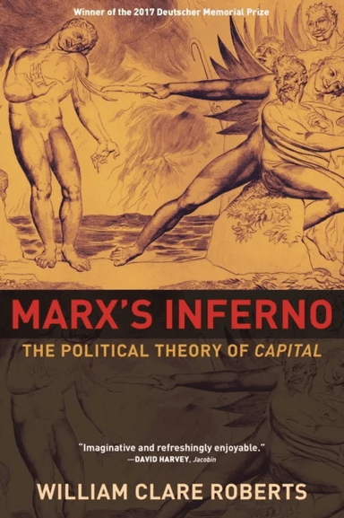 Marx's Inferno av William Clare Roberts