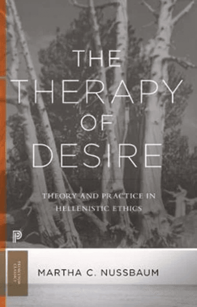 The Therapy of Desire av Martha C. Nussbaum