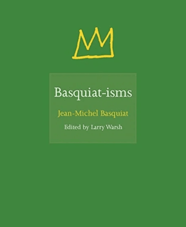 Basquiat-isms av Jean-Michel Basquiat