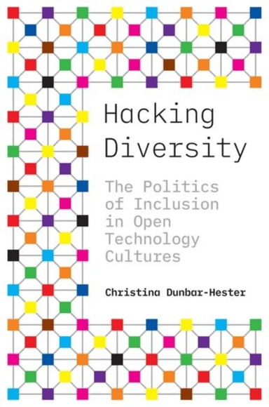 Hacking Diversity av Christina Dunbar-Hester