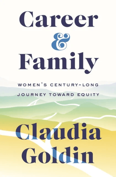 Career and Family av Claudia Goldin