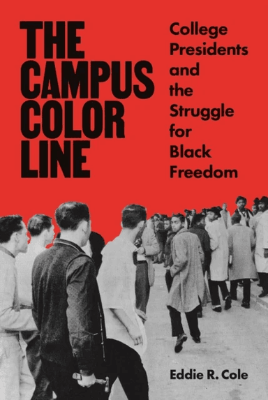 The Campus Color Line av Eddie R. Cole