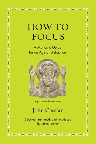 How to Focus av John Cassian
