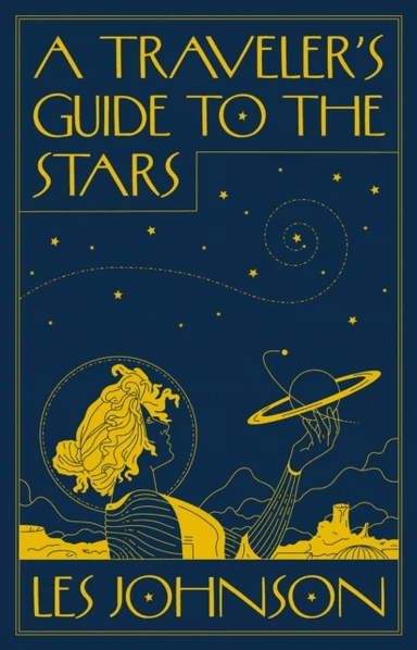 A Traveler¿s Guide to the Stars av Les Johnson