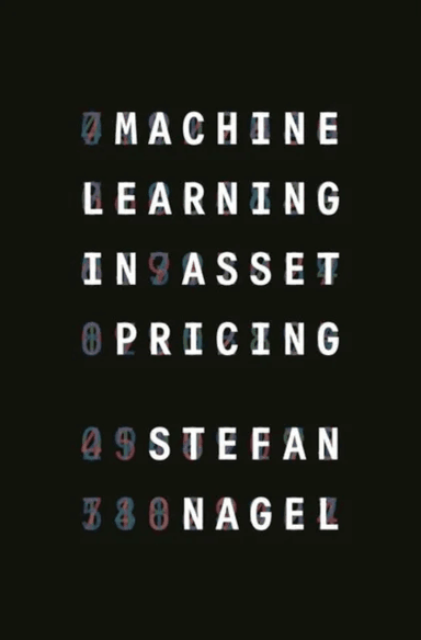 Machine Learning in Asset Pricing av Stefan Nagel