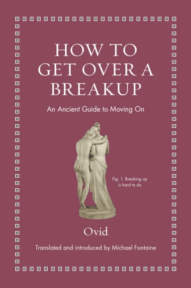 How to Get Over a Breakup av Ovid