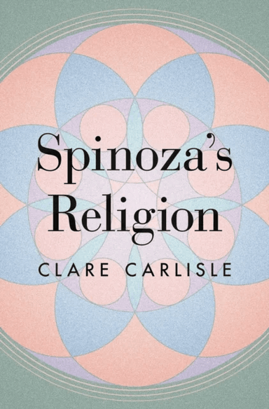 Spinoza's Religion av Clare Carlisle