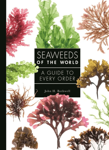Seaweeds of the World av John Bothwell