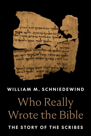 Who Really Wrote the Bible av William M. Schniedewind