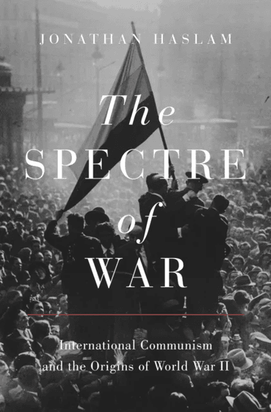 The Spectre of War av Jonathan Haslam