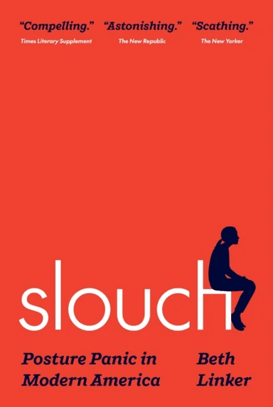 Slouch av Beth Linker
