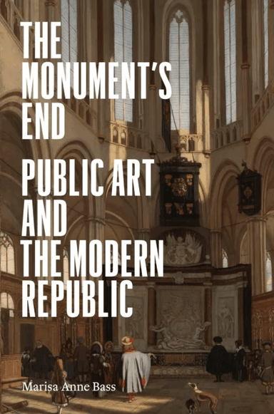 The Monument¿s End av Marisa Anne Bass