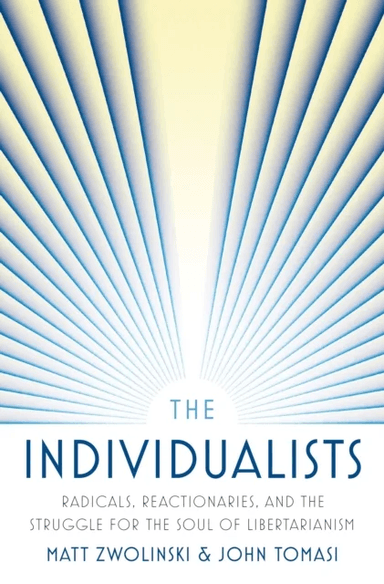 The Individualists av Matt Zwolinski, John Tomasi