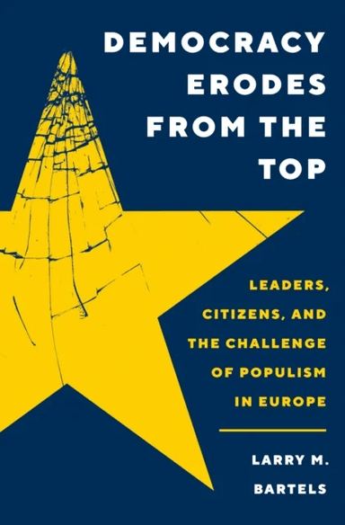 Democracy Erodes from the Top av Larry M. Bartels