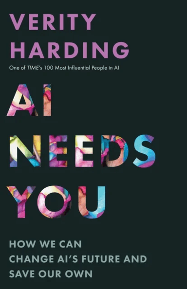 AI Needs You av Verity Harding