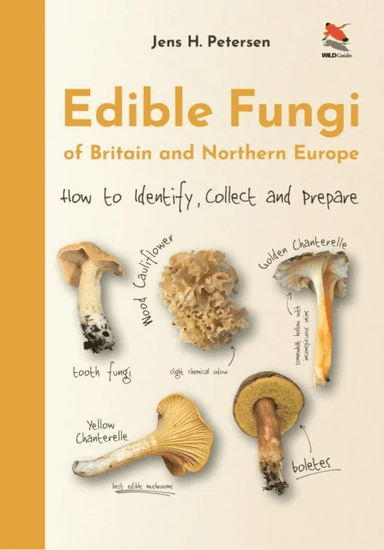 Edible Fungi of Britain and Northern Europe av Jens Henrik Petersen