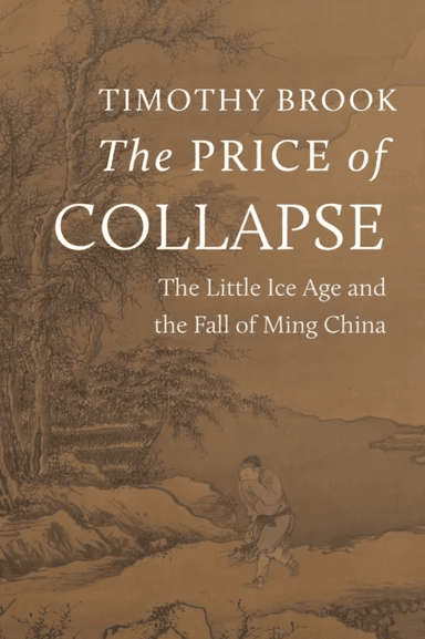 The Price of Collapse av Timothy Brook