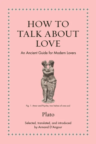 How to Talk about Love av Plato