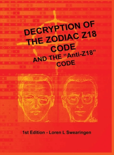 Decryption of the Zodiac Z18 Code av Loren L Swearingen