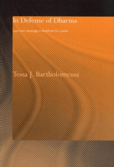 In Defense of Dharma av Tessa J. Bartholomeusz