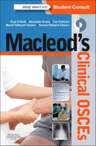 Macleod's Clinical OSCEs av Paul A. (Professor of Medical Education University of Manchester O'Neill, University Hospital of South Mancheste
