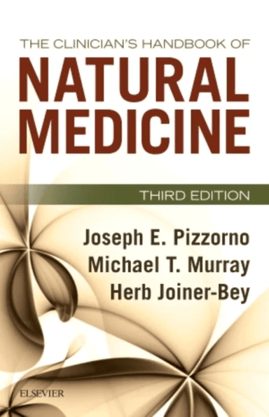 The Clinician's Handbook of Natural Medicine av Joseph E. (President Emeritus Bastyr University Kenmore WA USA) Pizzorno, Michael T. (Faculty Bas