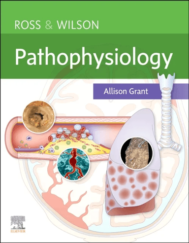 Ross &amp; Wilson Pathophysiology av Allison BSc PhD RGN (Department of Biological and Biomedical Sciences Glasgow Caledonian University Glasgow UK) G