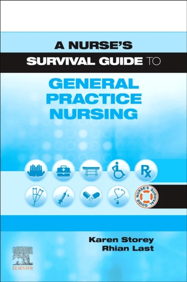 A Nurse's Survival Guide to General Practice Nursing av Karen Storey, Rhian (Editor in Chief - Journal of General Practice Nursing (in associatio
