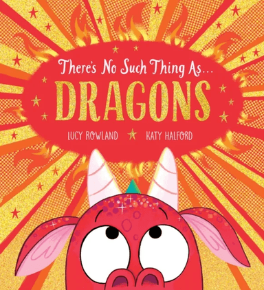 There's No Such Thing as Dragons (PB) av Lucy Rowland