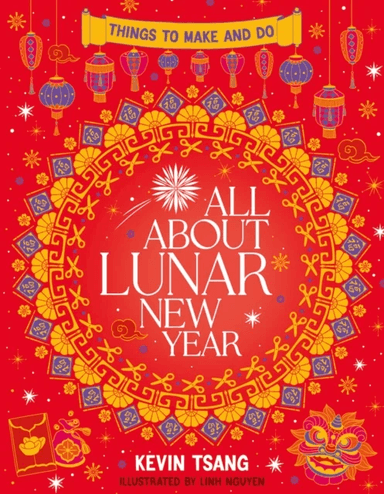 All About Lunar New Year: Things to Make and Do av Kevin Tsang