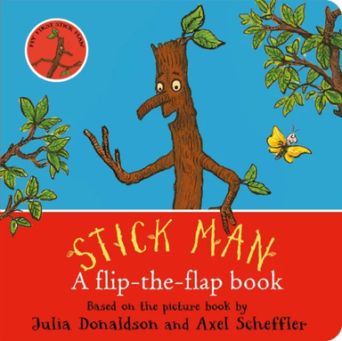 Stick Man: A flip-the-flap book av Julia Donaldson