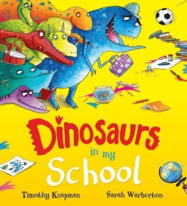 Dinosaurs in My School (NE) av Timothy Knapman