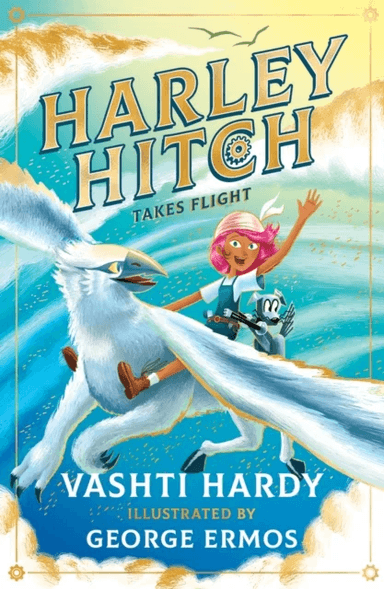 Harley Hitch Takes Flight av Vashti Hardy