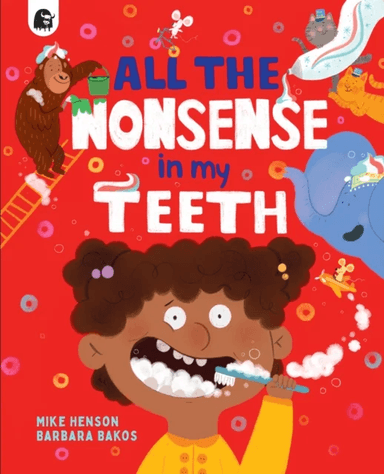 All the Nonsense in my Teeth av Mike Henson