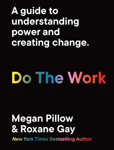 Do The Work av Megan Pillow, Roxane Gay