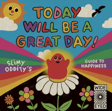 Today Will Be a Great Day! av Slimy Oddity