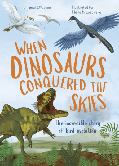 When Dinosaurs Conquered the Skies av Jingmai O'Connor