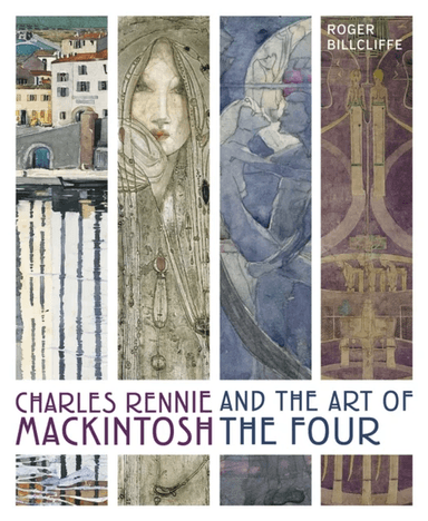 Charles Rennie Mackintosh and the Art of the Four av Roger Billcliffe