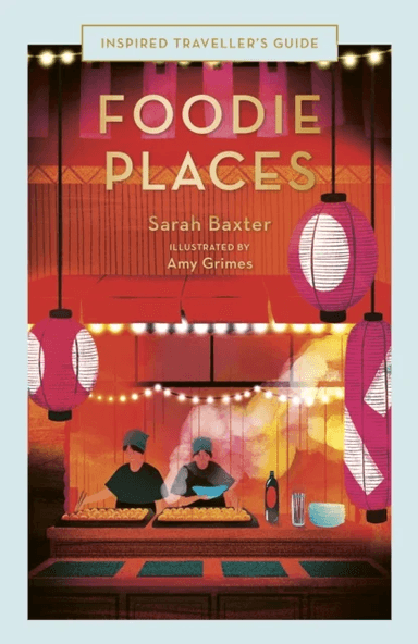 Foodie Places av Sarah Baxter