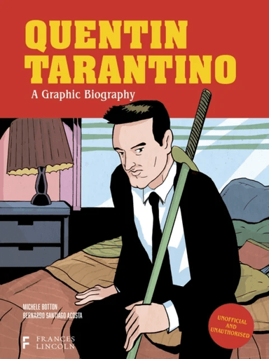 Quentin Tarantino: A Graphic Biography av Michele Botton
