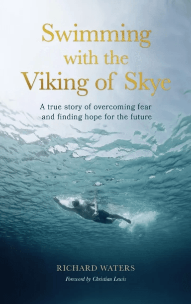 Swimming with the Viking of Skye av Richard Waters