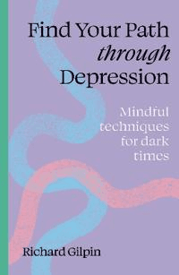Find Your Path through Depression av Richard Gilpin