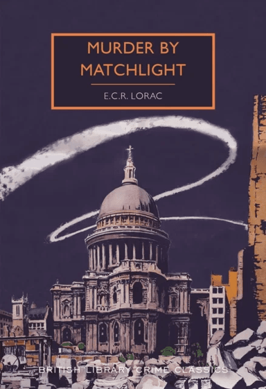 Murder by Matchlight av E. C. R. Lorac