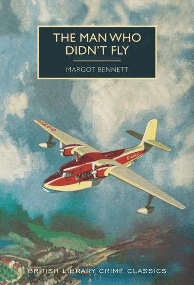 The Man Who Didn't Fly av Margot Bennett