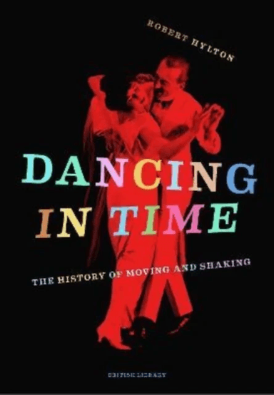 Dancing in Time av Robert Hylton