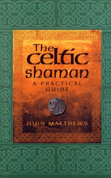 The Celtic Shaman av John Matthews